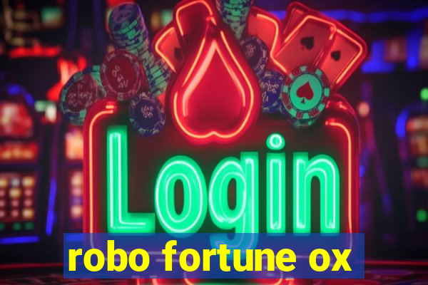 robo fortune ox